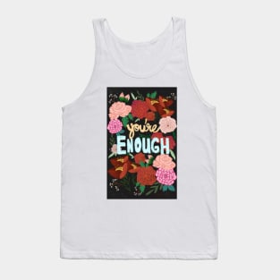 You're Enough Tank Top